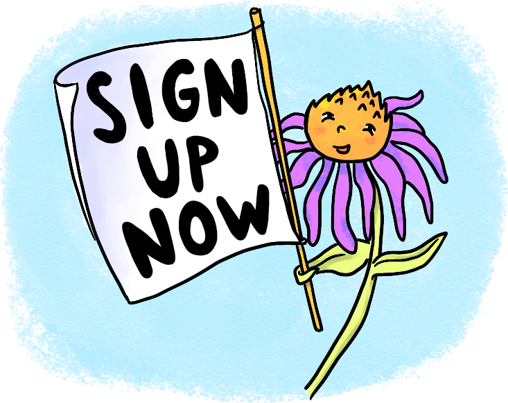 Illustration of smiling flower holding a sign that says "Sign Up Now".